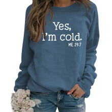 (Blue, XL) Funny \"Yes I\'m Cold\" Printed Sweatshirt