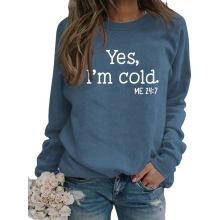 (Blue, L) Funny \"Yes I\'m Cold\" Printed Sweatshirt