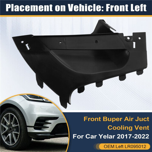 Car Front Bumper Air Duct Cooling Vent for   Velar 2017-2022 LR095012 Left 2