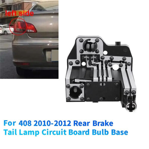 For  408 2010-2012 Rear Brake Tail Lamp Circuit Board Bulb Base Steering Taillight Socket Base Plug No Bulb Left 1