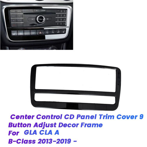 Car Center Control CD Panel Trim Cover for   GLA CLA A B-Class CLA200 13-19 9 Button Adjust Decor Frame A 1
