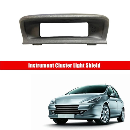 Instrument Cluster Light Shield 8209 C7 8209C7 for  307 CC SW 2004-2014 2