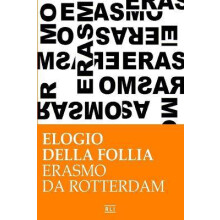 Erasmo da Rotterdam - Elogio della follia
