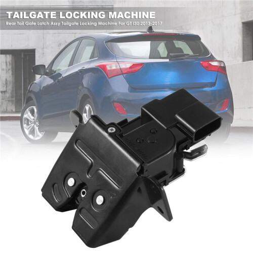 Rear Tail Gate  Assy Tailgate Locking Machine for    I30 2013-2017 81230-A5000 81230A5000 1