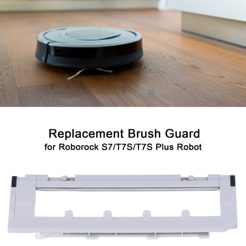 Plastic Brush Guard for Robot Vacuum S7
