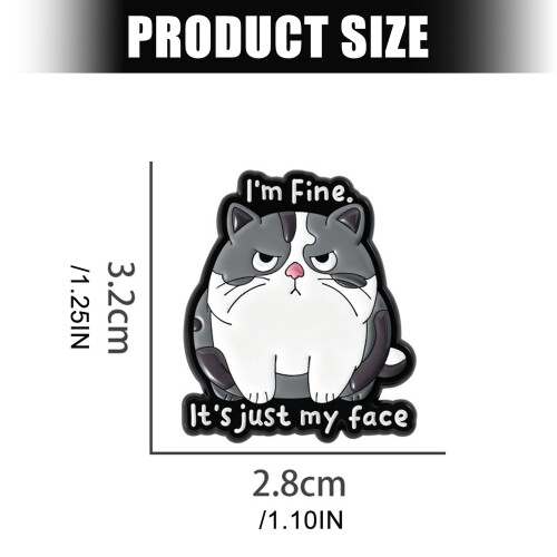 Cartoon I’m Fine It’s Just My Face Brooch Puss Expression 2