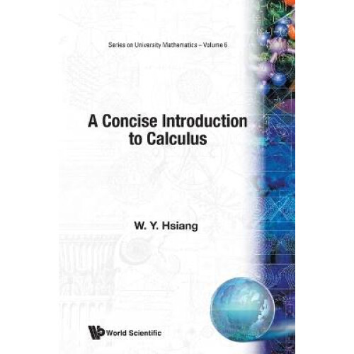 Concise Introduction To Calculus, A