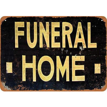 Funeral Home Metal Tin Sign Retro Vintage Sign for Home and Bar Wall Decor (Aluminum) Size: 12 x 16 inch