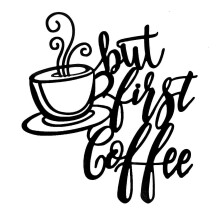 Wall Decor Ornament Metal Hollow Coffee Letter Hanging Art Decoration But First Coffee for Home Bar