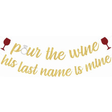 Wine Bachelorette Party Decorations, Pour The Wine His Last Name Is Mine Banner for Winery Bridal Shower Engagement Wedding