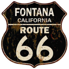 FONTANA, CALIFORNIA Route 66 Shield Metal Sign Man Cave Garage Size: 12"x 12"