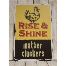 Rise & Shine aluminum Metal Sign Mother Cluckers Rooster Rustic Kitchen Decor Funny Size: 16 x 12 Inch