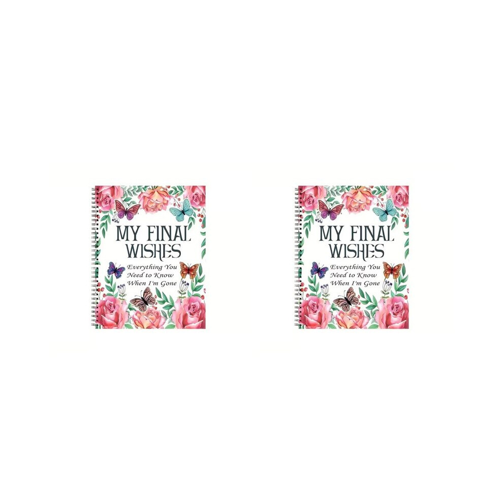 2X My Final Wishes Planner: Everything You Need To Know When I'm Gone End Of Life Planner, Checklists & Organizer 4713281329659