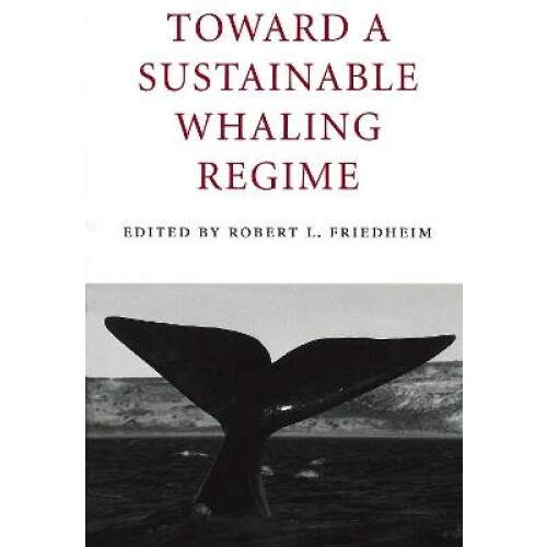 Toward a Sustainable Whaling Regime