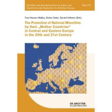 The Promotion of National Minorities by their "Mother Countries" in Central and Eastern Europe in the 20th and 21st Century