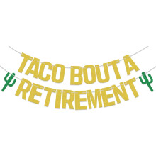 Taco Bout Retirement Banner, Mexican Themed Happy Retirement Party Decorations, Gold Green
