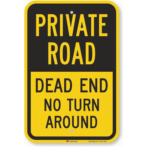 Private Road Dead End No Turn Around Sign 12x16