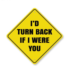 "I'd Turn Back If I Were You" Metal Tin Sign, 12x12 Inch Wall Decor Plaque – Compatible with Man Cave, Home & Office