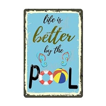 Life Is Better by the Pool Metal Tin Sign, Vintage Pool Decor for Outdoor Patio Wall, 8x12 Inches