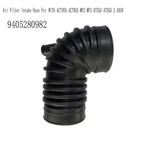 9405280982 Luftfilter Insugsslang för   W176   MP2 MP3 ATEGO ATEGO 2 AXOR 1