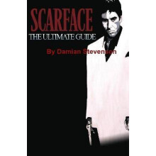 Scarface: the Ultimate Guide