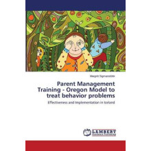 Parent Management Training - Oregon Model to treat behavior problems