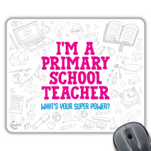 Coralgraph Inc CP269 I Am A Primary School Teacher What's Your Super Power? Novelty Gift Printed PC Laptop Computer Mouse Mat Pad