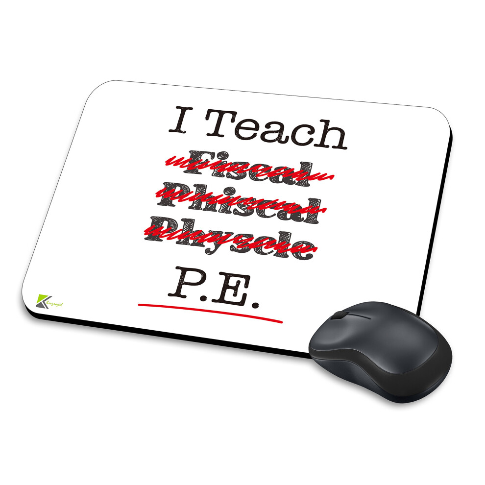 Mm057 - I Teach Pe/Funny Funny Novelty Gift Mousemat/Mousepad Anti Slip Laptop Computer Pc Mouse Mat 7437325969980
