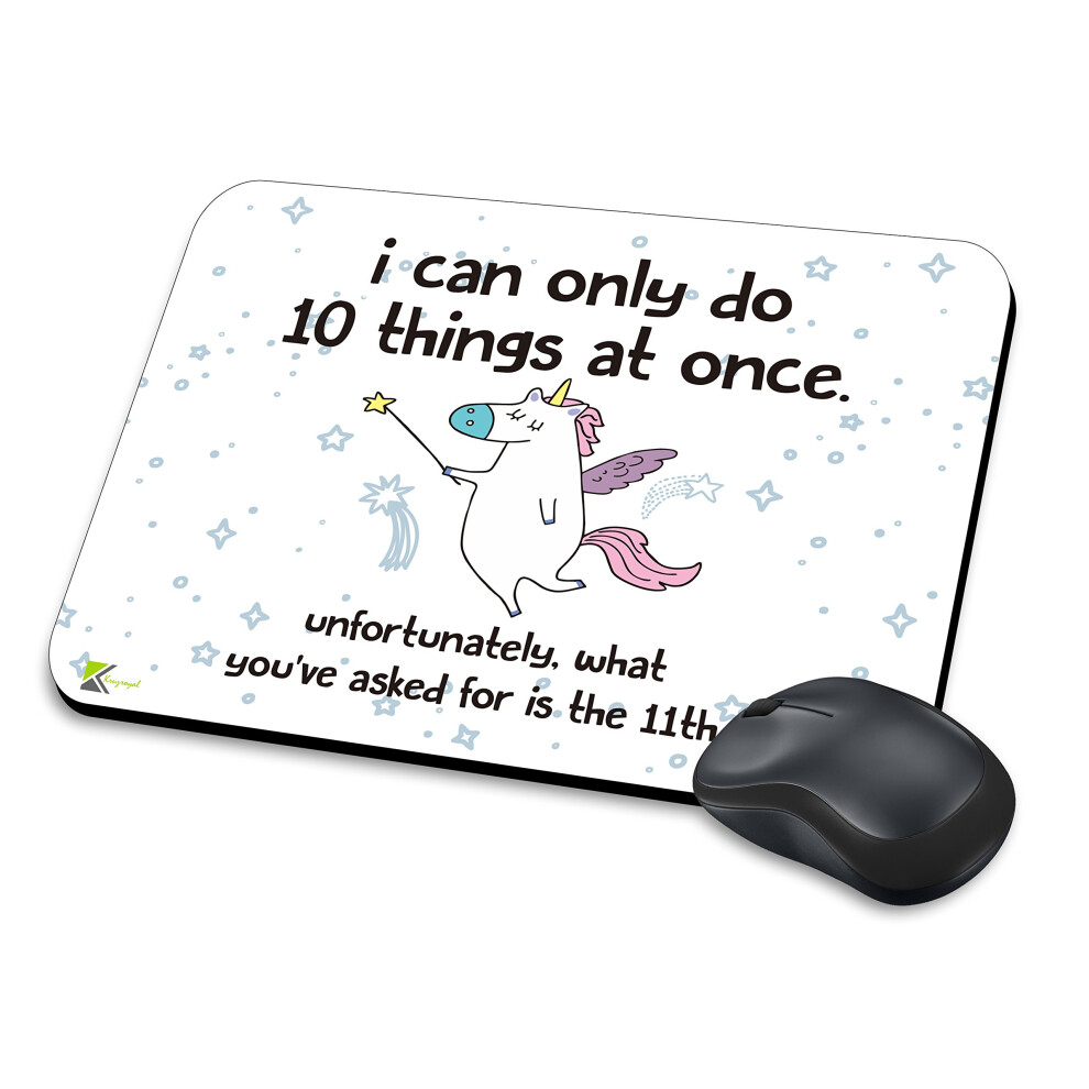 Mm272 - I Can Only Do 10 Things At Once, Unfortunately, What You've Asked For Is The 11Th. Funny Novelty Gift Mousemat/Mousepad Anti Slip Laptop 7437325172137
