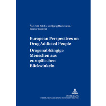European Perspectives on Drug Addicted People Drogenabhaengige Menschen Aus Europaeischen Blickwinkeln