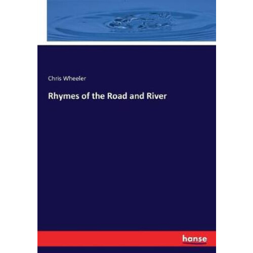 Rhymes of the Road and River