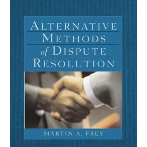 Alternative Methods of Dispute Resolution