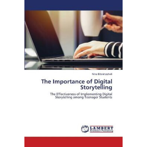 The Importance of Digital Storytelling