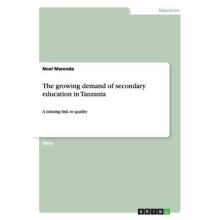 The growing demand of secondary education in Tanzania