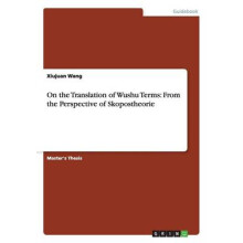 On the Translation of Wushu Terms: From the Perspective of Skopostheorie