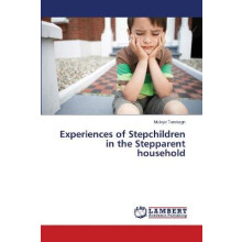 Experiences of Stepchildren in the Stepparent household