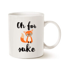 This Funny Quote Fox Coffee Mug Christmas Gifts, Oh for Fox Unique Cute Christmas or Birthday Gifts for Friend Cute Porcelain Cup White, 11 Oz