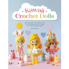 Kawaii Crochet Dolls: Amigurumi patterns for 10 adorable dolls and 30 cute characters