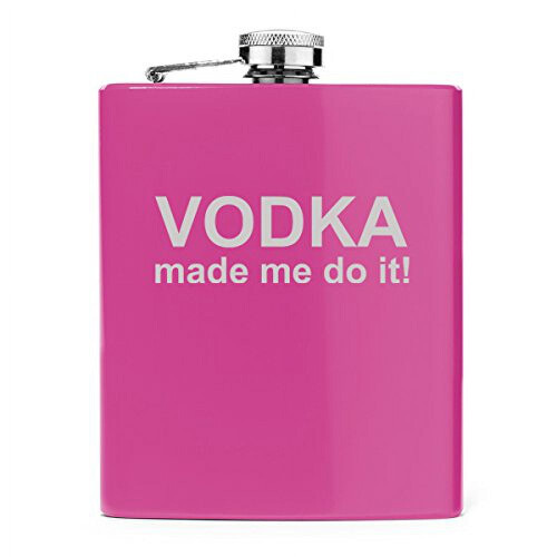 7oz rustfri stål lommelærke Vodka Made Me Do It! (lyserød)