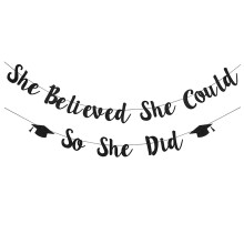 She Believed She Could So She Did Graduation Banner Garland
