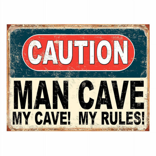 Caution Man Cave My Rules Aluminium Sign 20x30cm