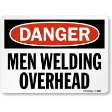 Danger Men Welding Overhead Aluminum Sign 16 x 12 Inches