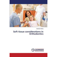 Soft tissue considerations in Orthodontics