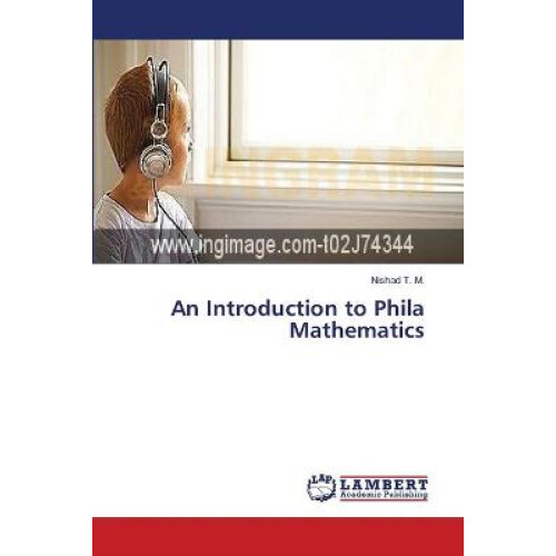 An Introduction to Phila Mathematics