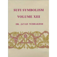Sufi Symbolism XIII Scribes, Pens, Tablets, Koranic Letters, Words, Discourse, Speech, Divine Names, Attributes and Essence 13