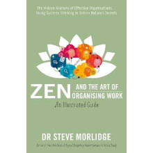 Zen and the Art of Organising Work: an Illustrated Guide