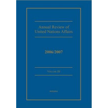 Annual review of United Nations Affairs 2006/2007 Volume 3