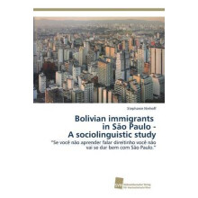Bolivian immigrants in São Paulo - A sociolinguistic study