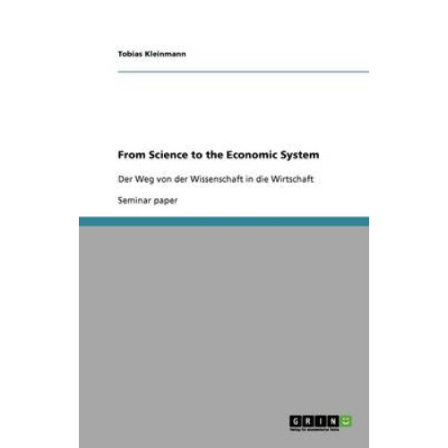 From Science to the Economic System