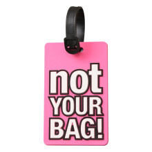 Gepäckanhänger aus Silikon „Nicht Ihre Tasche“ – 10,5 x 6,5 cm